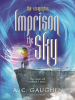 Book Cover for "Imprison the Sky"