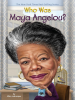 Book Cover for "Who Was Maya Angelou?"