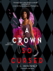 Book Cover for "A Crown So Cursed"