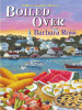 Book Cover for "Boiled Over"