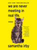 Book Cover for "We Are Never Meeting in Real LIfe"