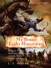 Book Cover for "My Bonny Light Horseman: Being an Account of the Further Adventures of Jacky Faber, in Love and War"