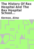 Book cover for "The history of Rex Hospital and the Rex Hospital School of Nursing 1894-1957".