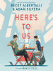 Book Cover for "Here's to Us"
