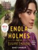 Book Cover for "Enola Holmes and the Elegant Escapade"