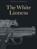 Book Cover for "The White Lioness"