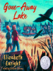 Book Cover for "Gone-Away Lake"