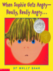 Book Cover for "When Sophie Gets Angry--Really, Really Angry..."