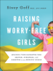 Book Cover for "Raising Worry-Free Girls"