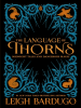 Book Cover for "The Language of Thorns"