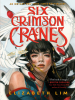Book Cover for "Six Crimson Cranes"
