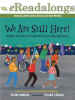 Book Cover for "We Are Still Here!"