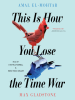 Book Cover for "This Is How You Lose the Time War"