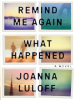 Book Cover for "Remind Me Again What Happened"