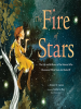 Book Cover for "The Fire of Stars"