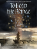 Book Cover for "To Hold the Bridge"