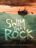Book Cover for "Swim That Rock"