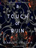 Book Cover for "A Touch of Ruin"