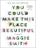 Book Cover for "You Could Make This Place Beautiful"