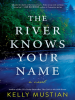 Book Cover for "The River Knows Your Name"