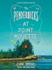 Book Cover for "The Penderwicks at Point Mouette"