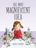 Book Cover for "The Most Magnificent Idea"