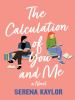 Book Cover for "The Calculation of You and Me"