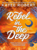 Book Cover for "Rebel in the Deep"