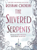 Book Cover for "The Silvered Serpents"