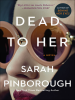 Book Cover for "Dead to Her"