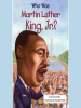 Book Cover for "Who Was Martin Luther King, Jr.?"
