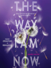 Book Cover for "The Way I Am Now"