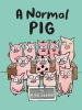 Book Cover for "A Normal Pig"