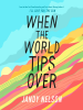 Book Cover for "When the World Tips Over"