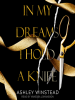 Book Cover for "In My Dreams I Hold a Knife"