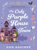 Book Cover for "The Only Purple House in Town"