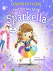 Book Cover for "The One and Only Sparkella"