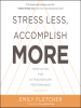 Book Cover for "Stress Less, Accomplish More"
