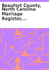 Book cover for "Beaufort County, North Carolina marriage register, 1867-1872".