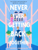 Book Cover for "Never Ever Getting Back Together"