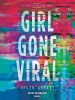 Book Cover for "Girl Gone Viral"