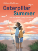Book Cover for "Caterpillar Summer"