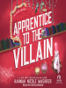 Book Cover for "Apprentice to the Villain"