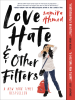 Book Cover for "Love, Hate and Other Filters"