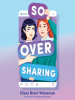 Book Cover for "So Over Sharing"