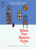 Book Cover for "Before Your Memory Fades"