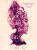 Book Cover for "The Dead and the Dark"