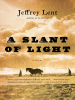 Book Cover for "A Slant of Light"