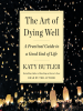 Book Cover for "The Art of Dying Well"