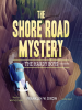 Book Cover for "The Shore Road Mystery"